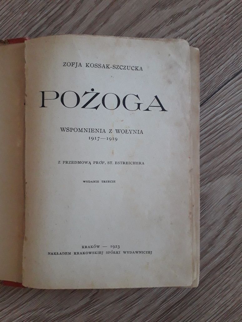 Pożoga. Wspomnienia z Wołynia 1917 Zofia Kossak-Szczucka