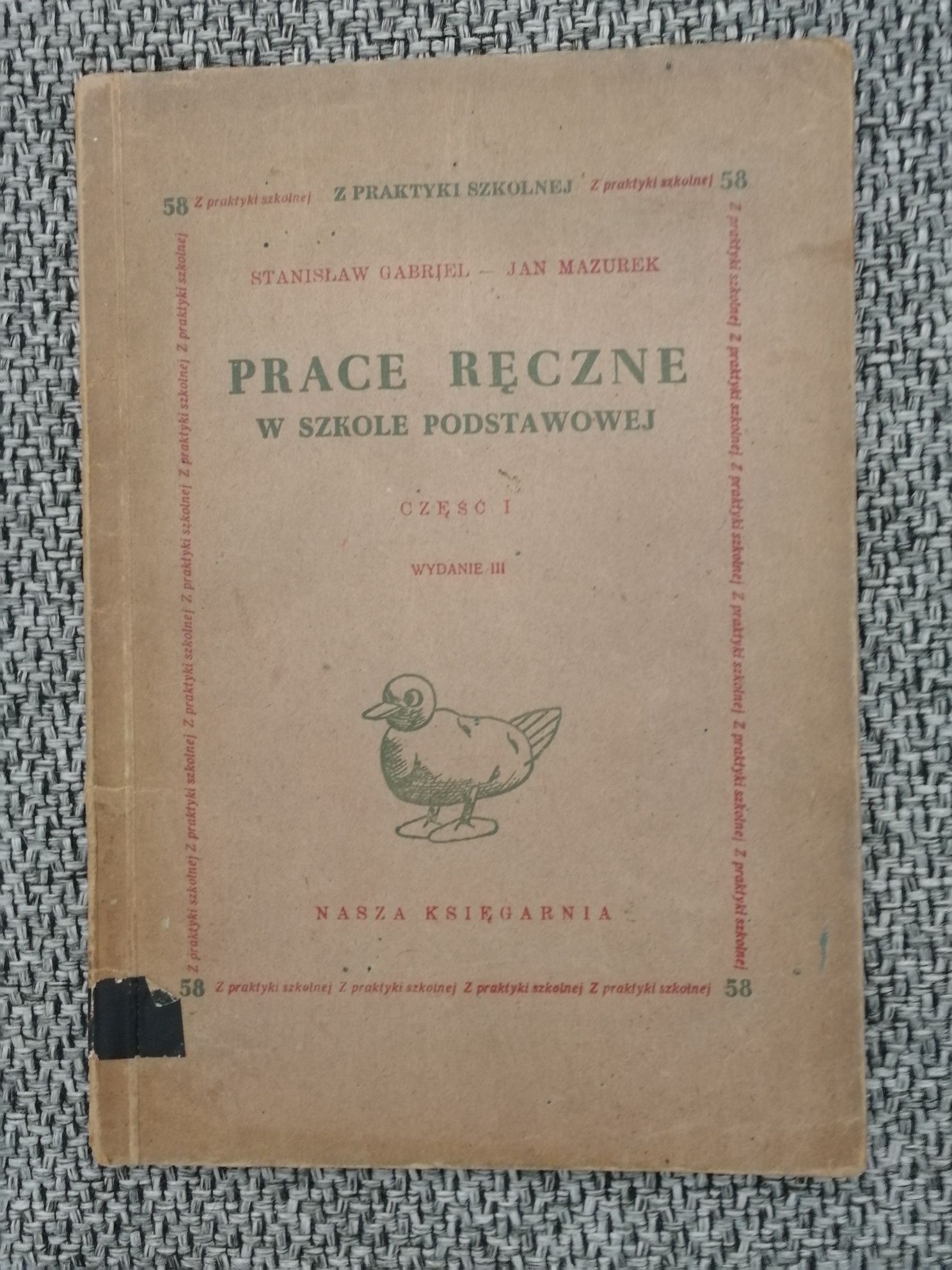 Prace Ręczne W Szkole Podstawowej Gabriel Mazurek 1949 część 1