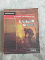 A Farewell to Arms. Ernest Hemingway. Прощай оружие. Э. Хемингуэй.