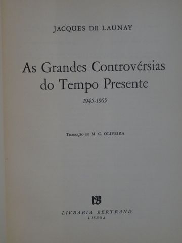As Grandes Controvérsias do Tempo Presente de Jacques de Launay