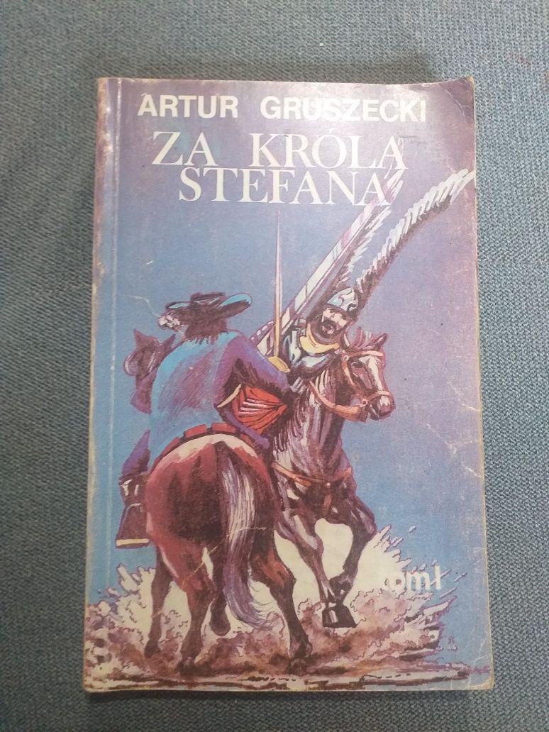 "Za króla Stefana" t. I Artur Gruszecki