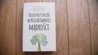 "Trzech przyjaciół w poszukiwaniu mądrości"-C.Andre A.Jollien M.Ricard