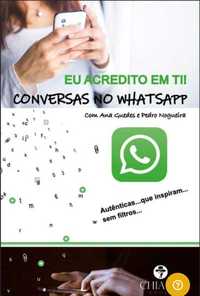 Livro. Eu Acredito em ti. conversas no WhatsApp