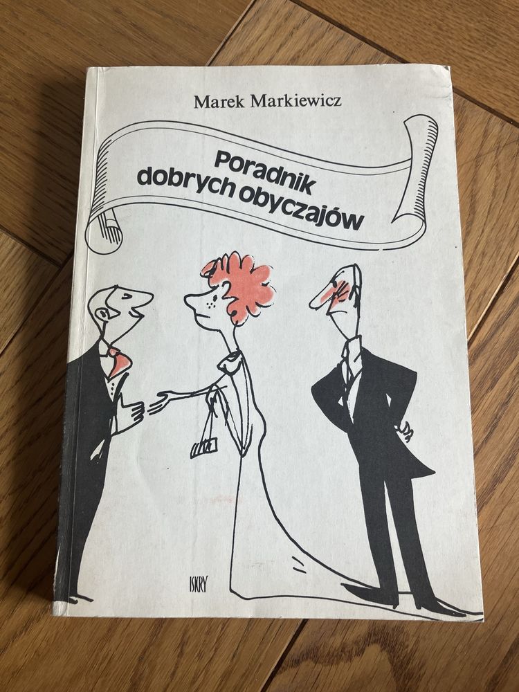 „Poradnik dobrych obyczajów” Marek Markiewicz