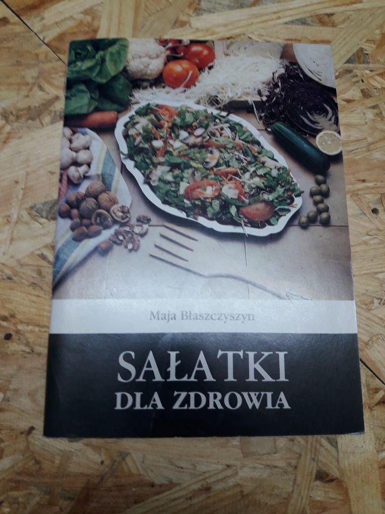 Sałatki dla zdrowia Maja Balaszczyszyn