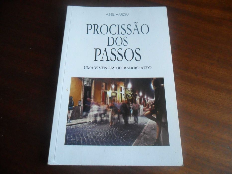 "Procissão dos Passos - Uma Vivência no Bairro Alto" de Abel Varzim