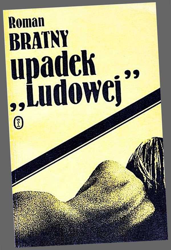 UPADEK LUDOWEJ - Roman Bratny - wyd. Literackie 1987