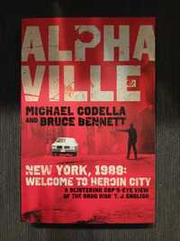 Alphaville: New York, 1988: Welcome to Heroin City