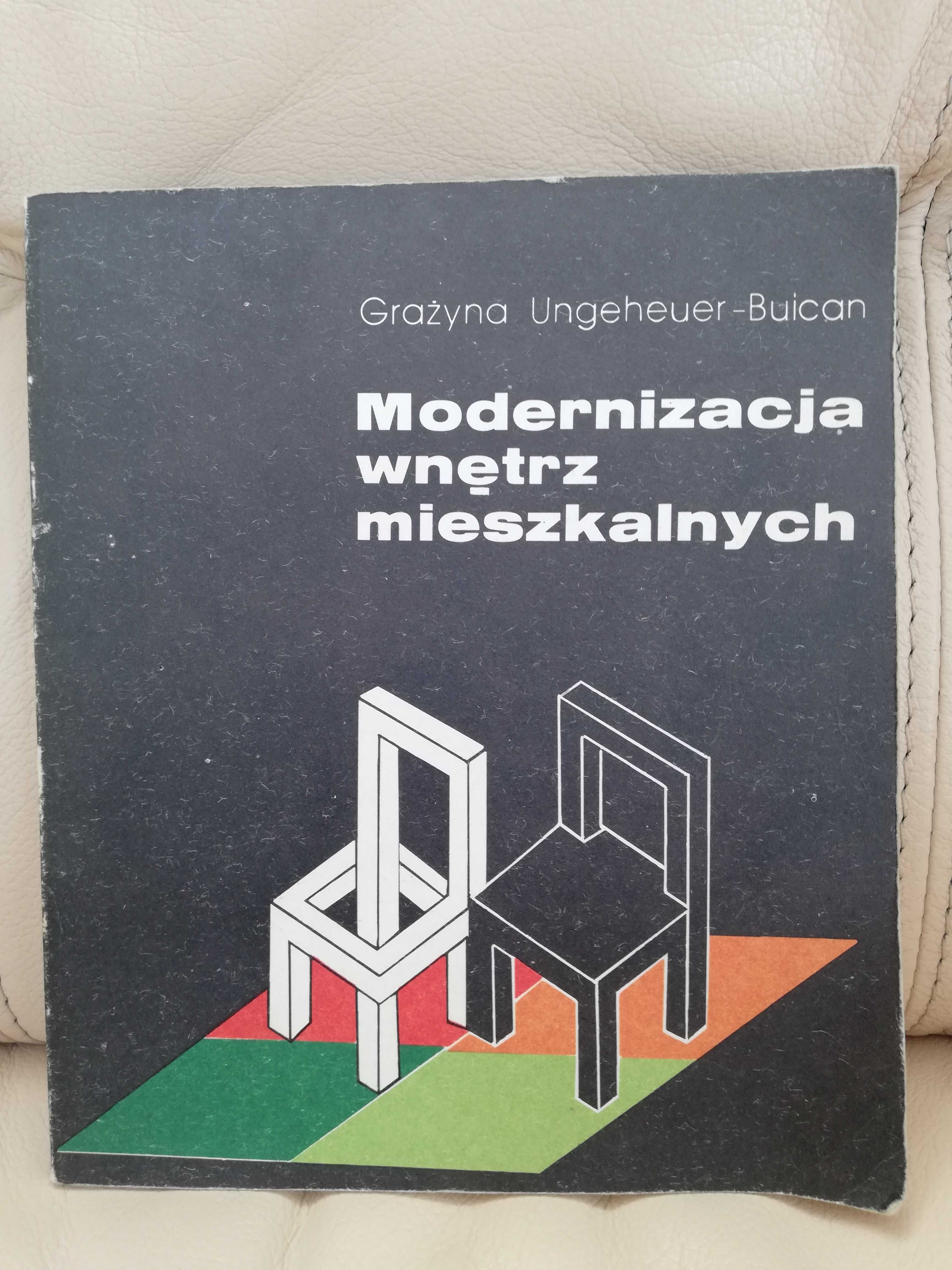 Modernizacja wnętrz mieszkalnych - Grażyna Ungeheuer-Buican