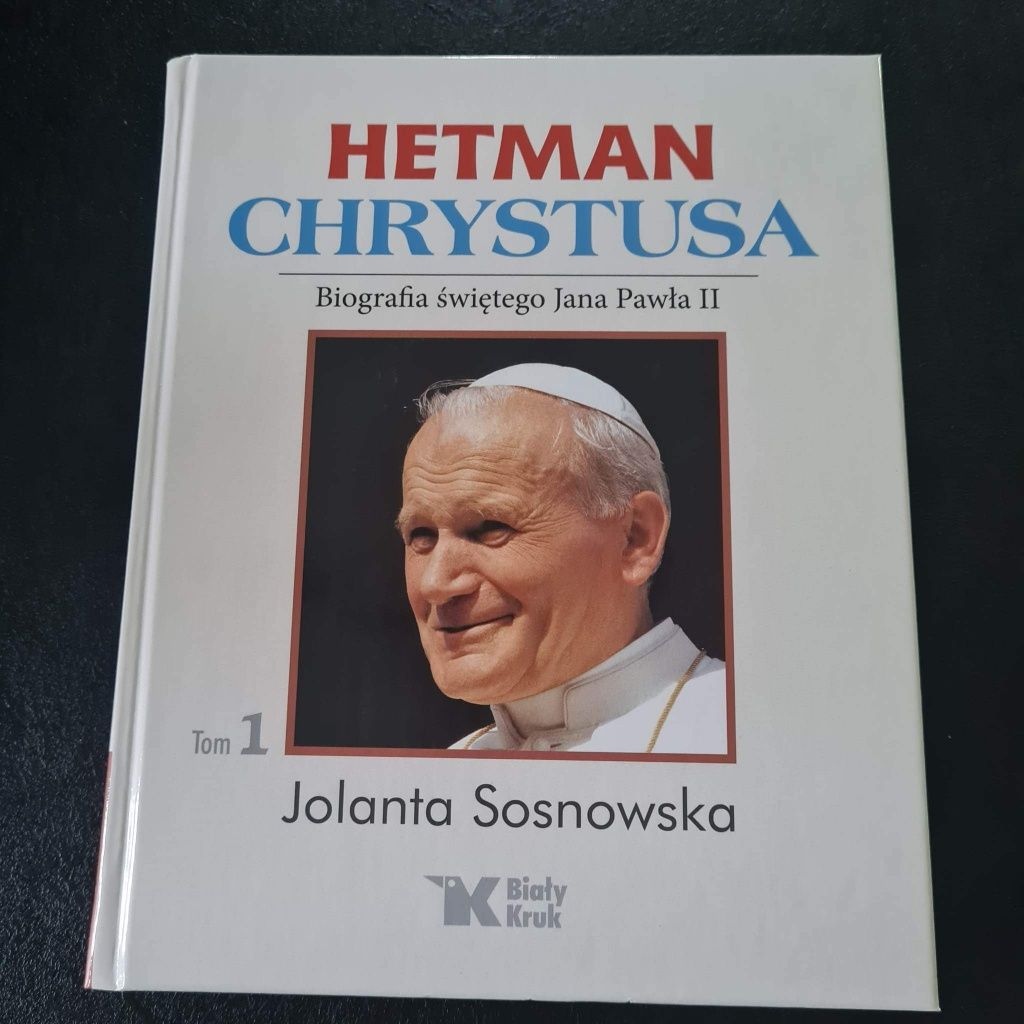 Książka Hetman Chrystusa, biografia Świętego jana Pawła II, nowa