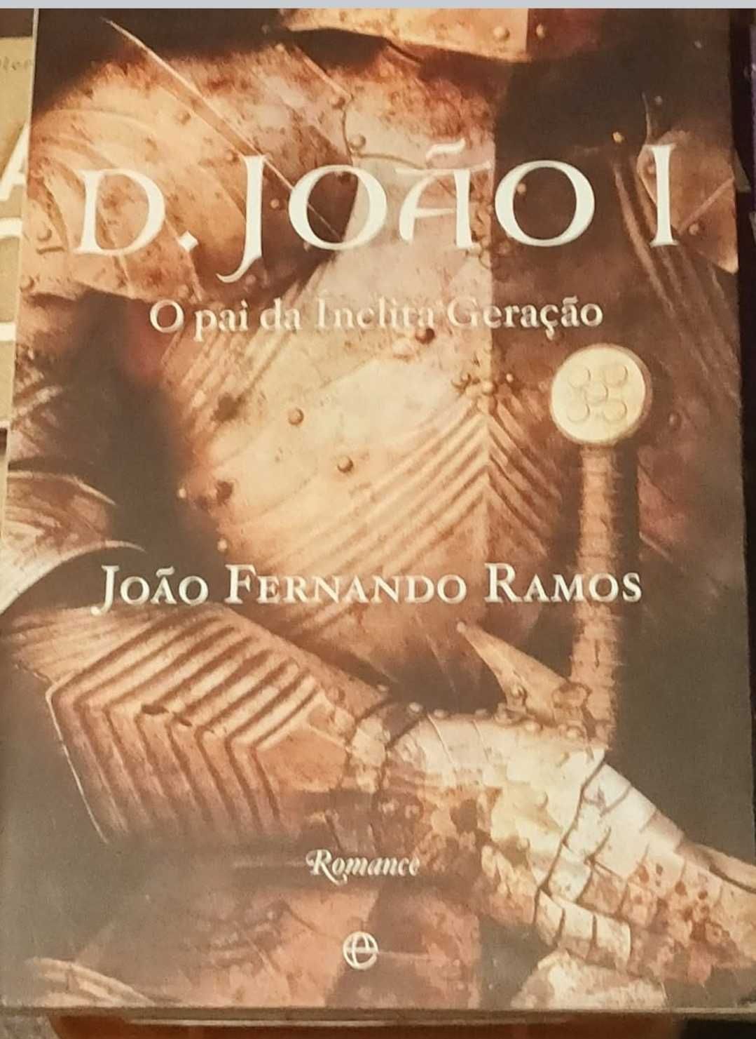 D João I o pai da ínclita geração de João Fernando Ramos