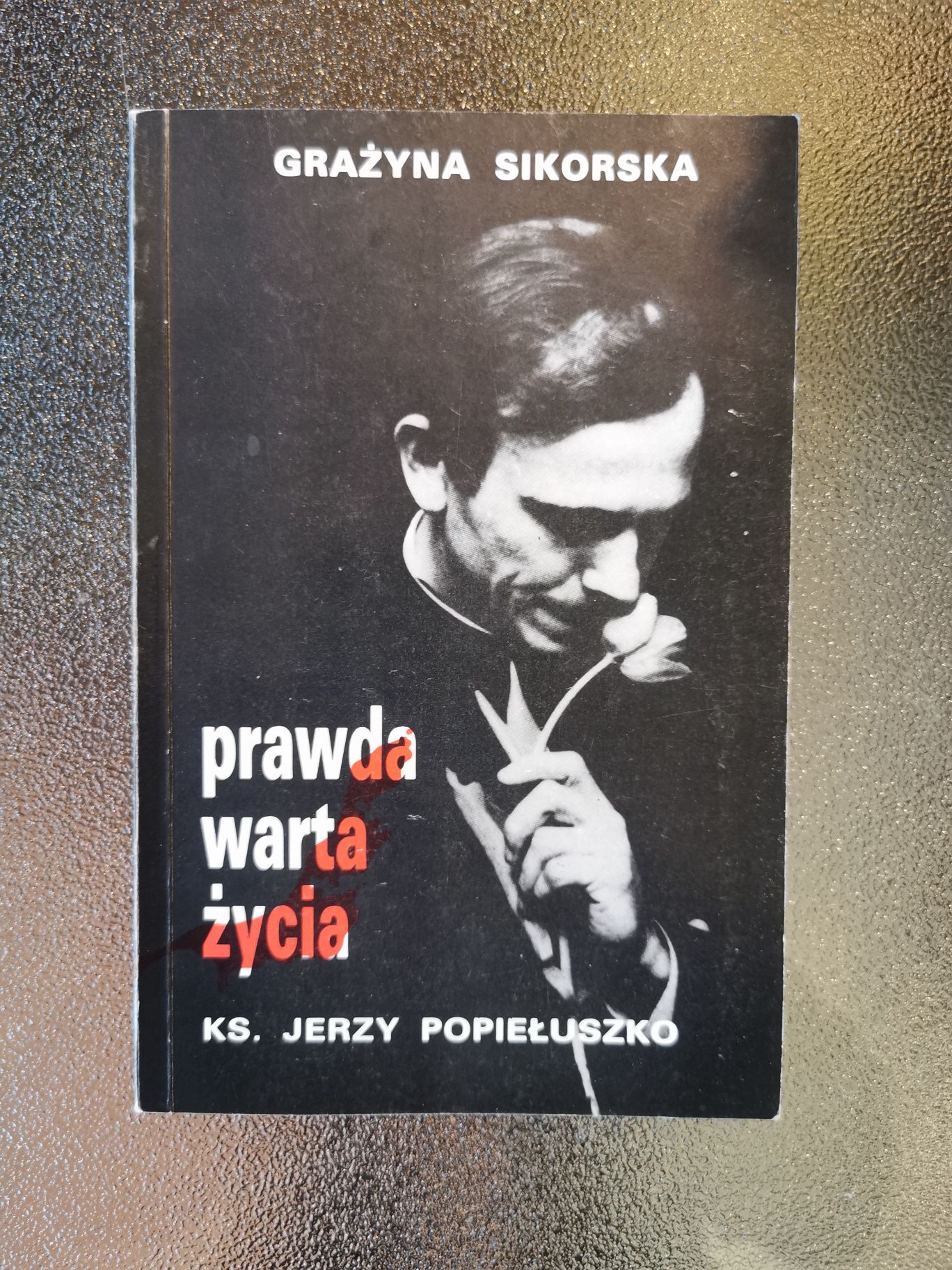 prawda Warta życia Grażyna Sikorska