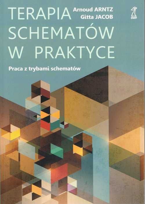 Terapia schematów w praktyce 
Autor: Arnoud Arntz Jacob Gitta