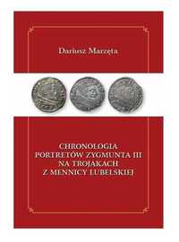 Chronologia portretów Zygmunta III na trojakach z mennicy lubelskiej