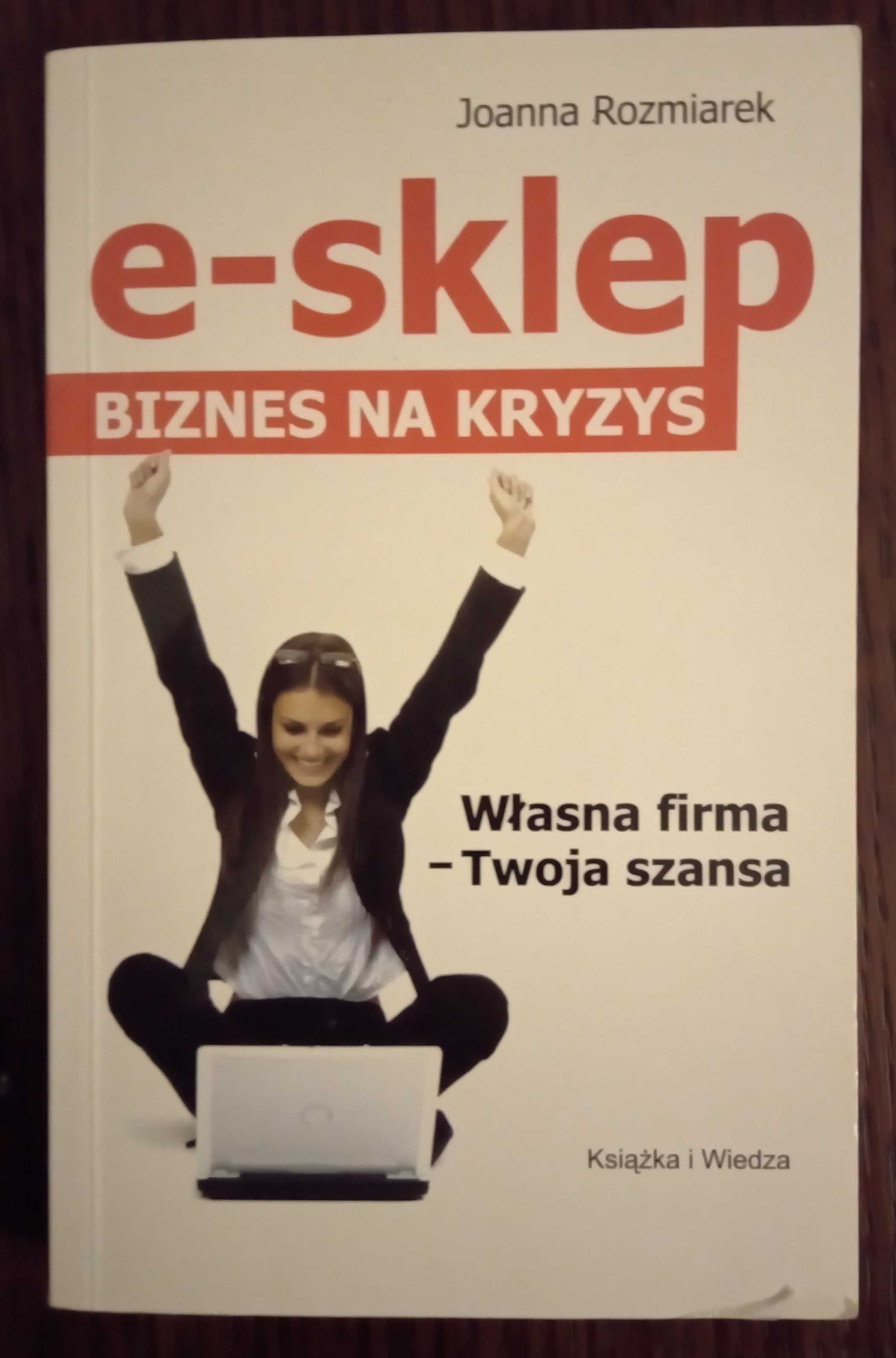 e-sklep. Biznes na kryzys - Joanna Rozmiarek