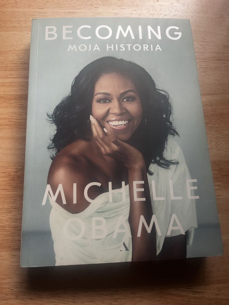 Becoming - Moja historia. Michelle Obama