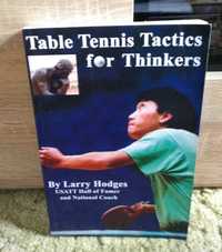 Table Tennis Tactics For THINKERS Larry Hodges