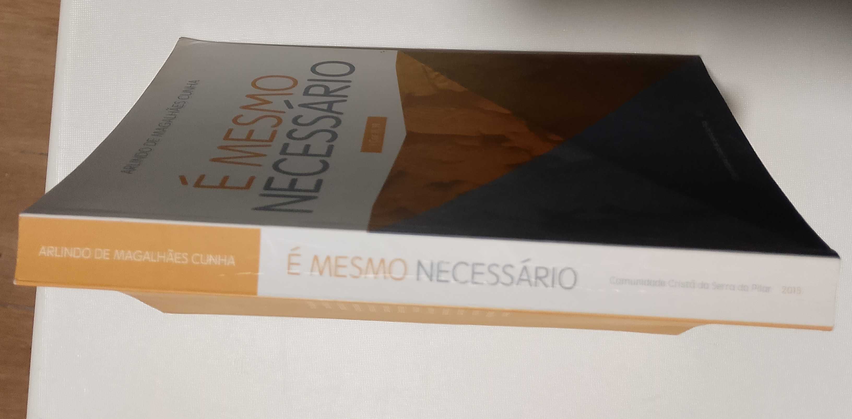 É mesmo necessário, Arlindo de Magalhães Cunha