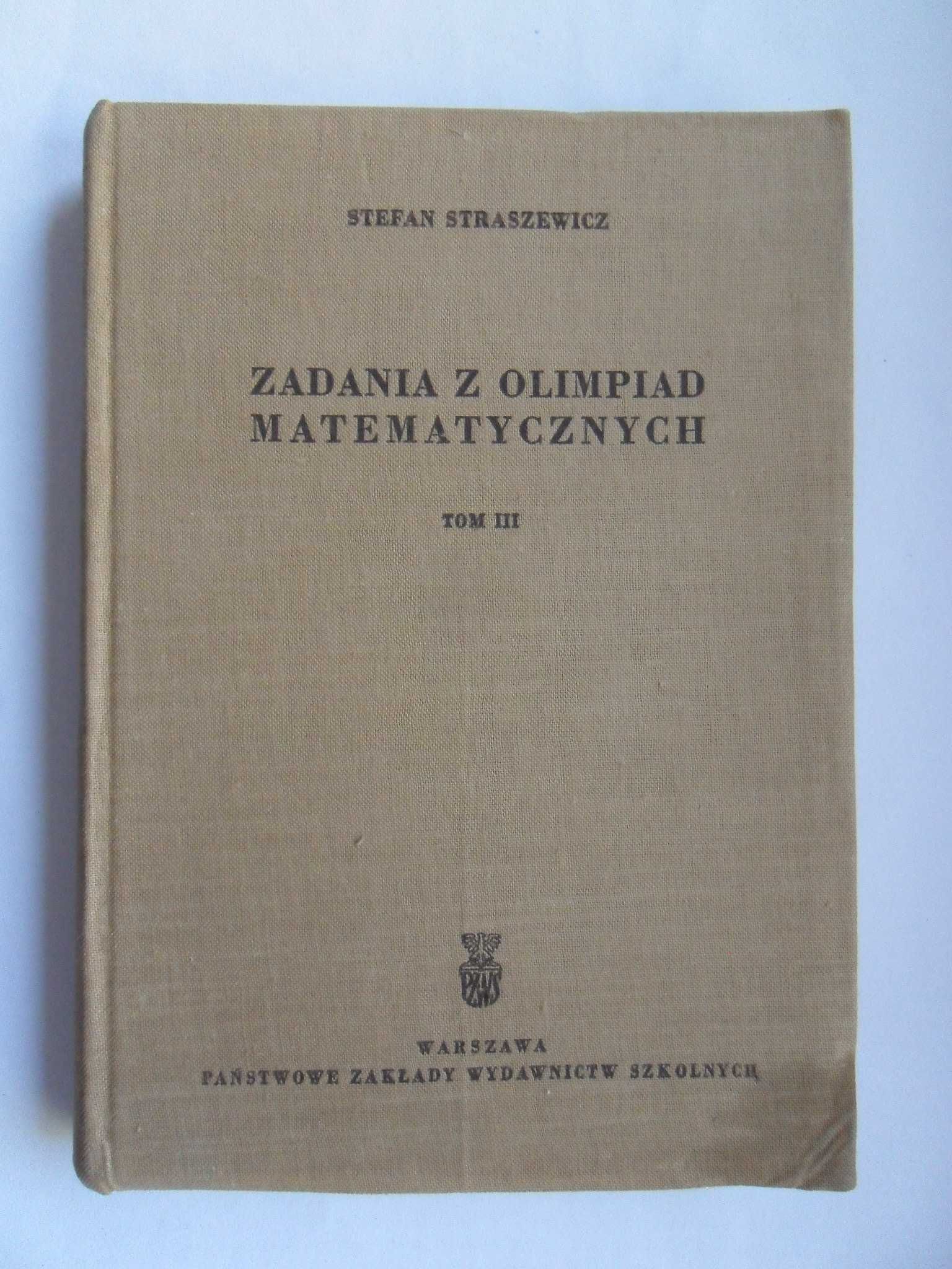 Zadania z olimpiad matematycznych Tom 3 + Tom 5, Straszewicz + Browkin