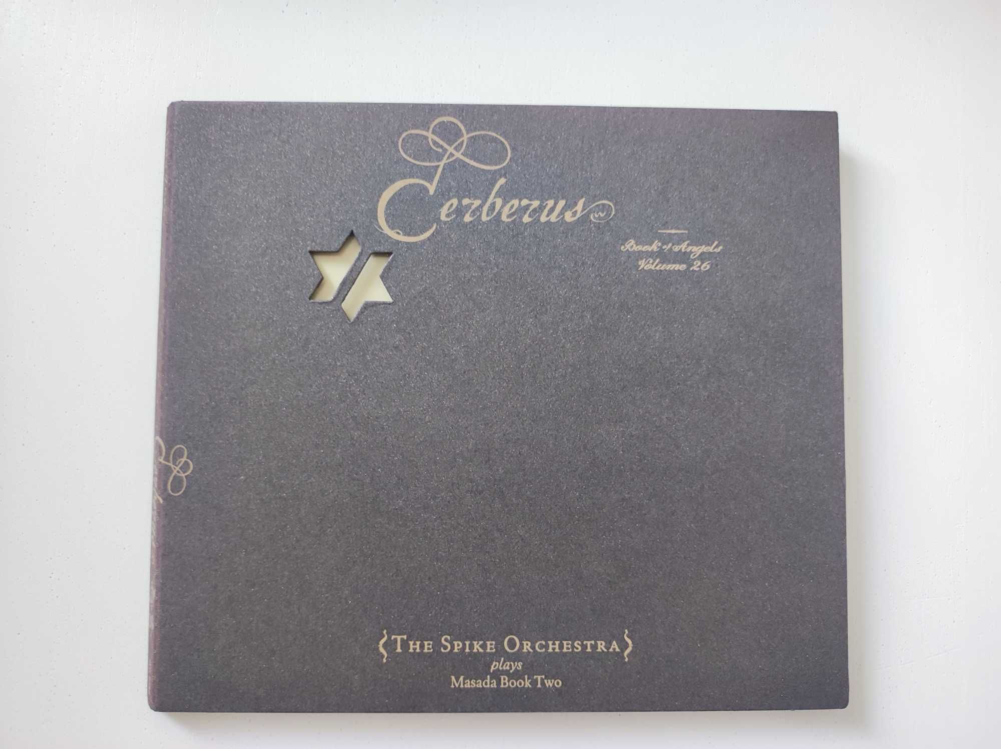 John Zorn, The Spike Orchestra - Cerberus: The Book of Angels Vol 26