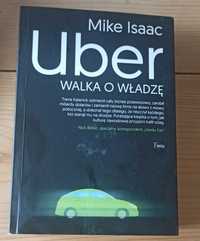 Uber Walka o władzę Mike Isaac