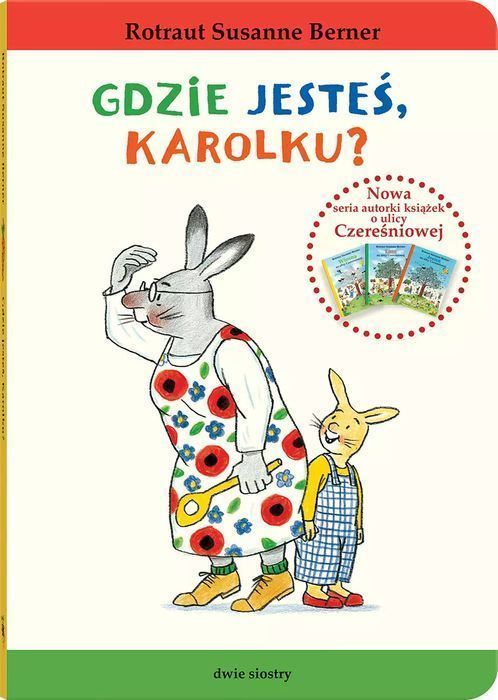 Królik Karolek. Gdzie jesteś, Karolku?. Dwie siostry