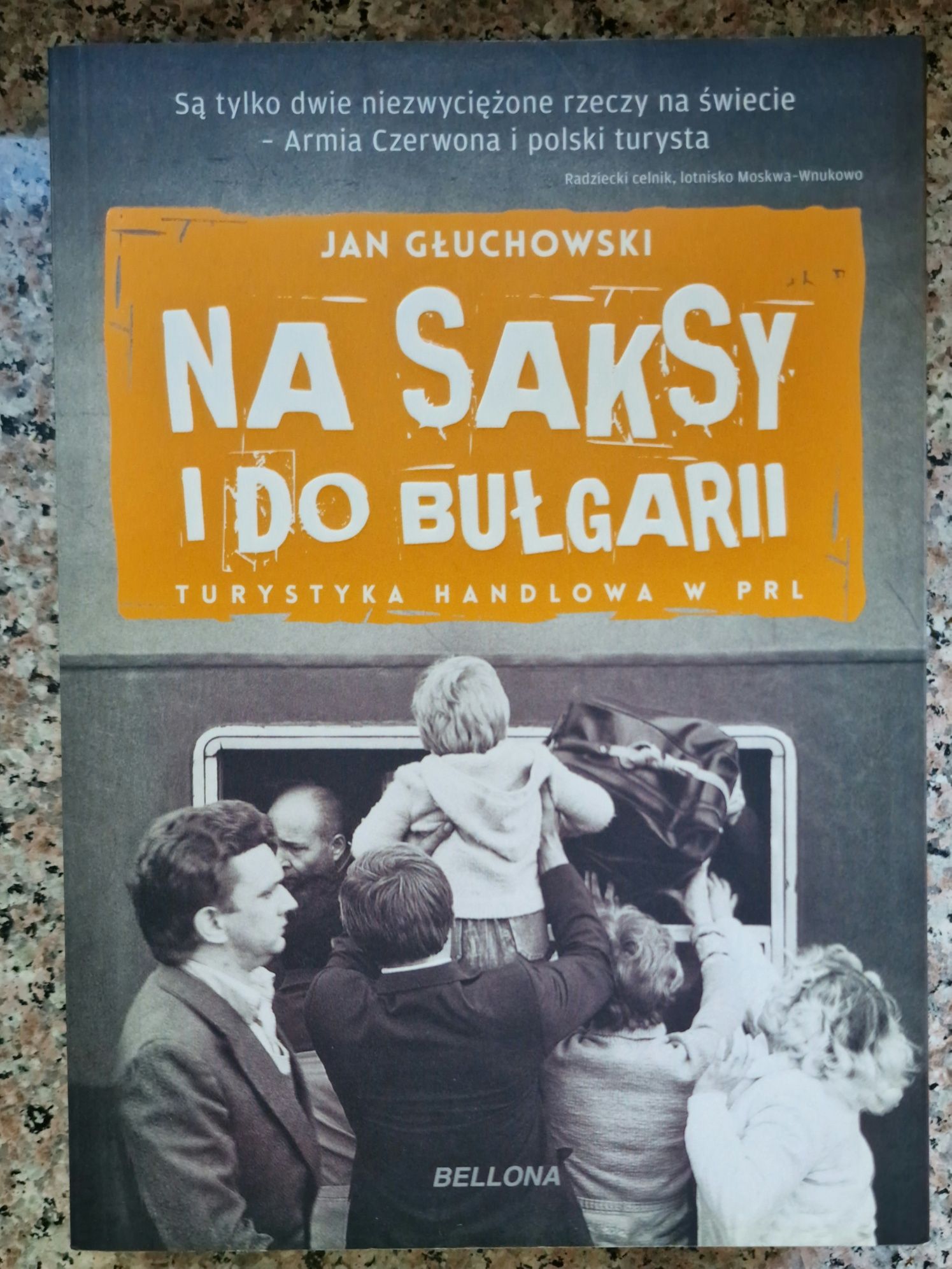"Na saksy i do Bułgarii. Turystyka handlowa w PRL" Głuchowski