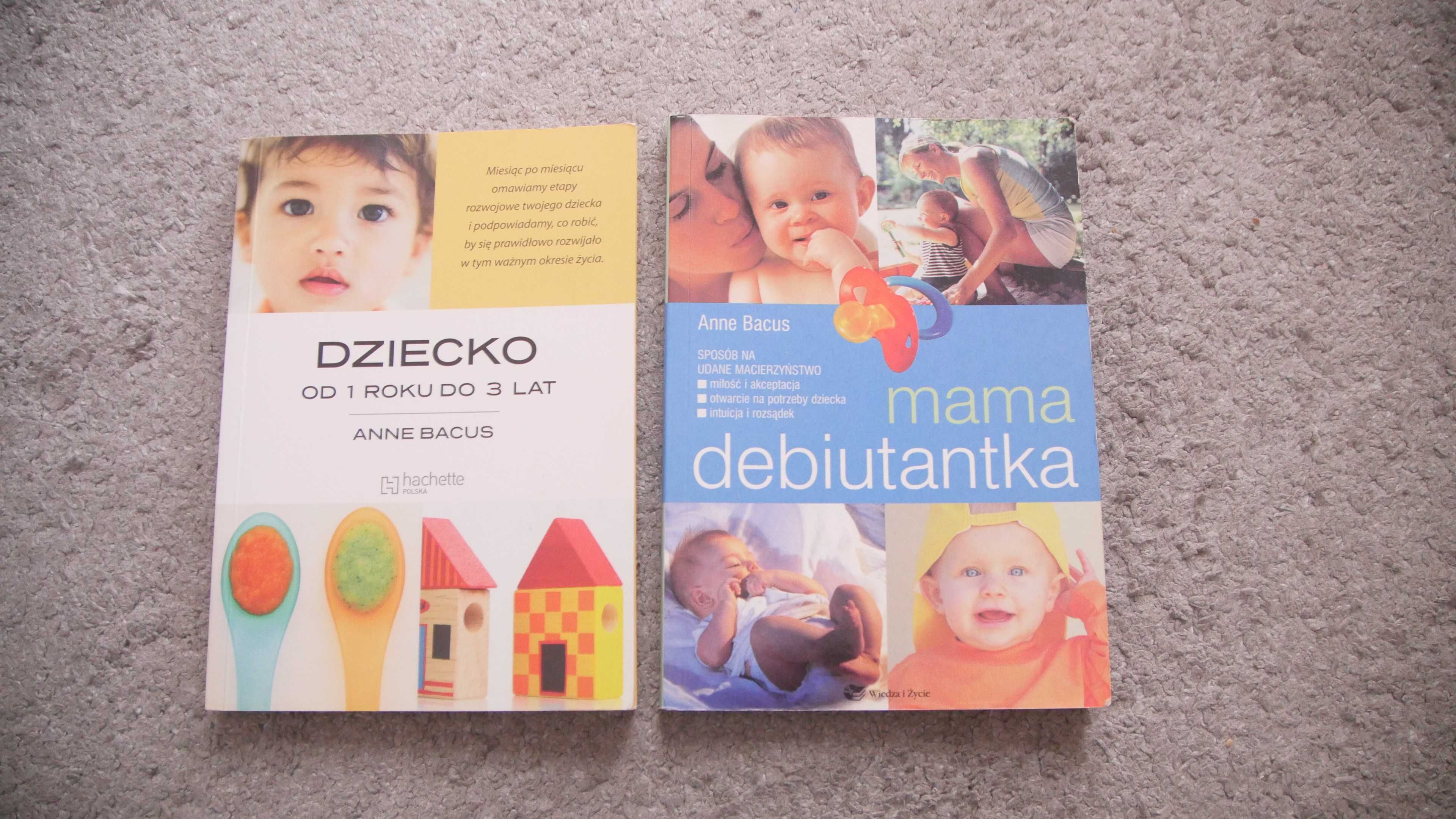 Mama debiutantka/Dziecko od 1 do 3 lat - Anne Bacus