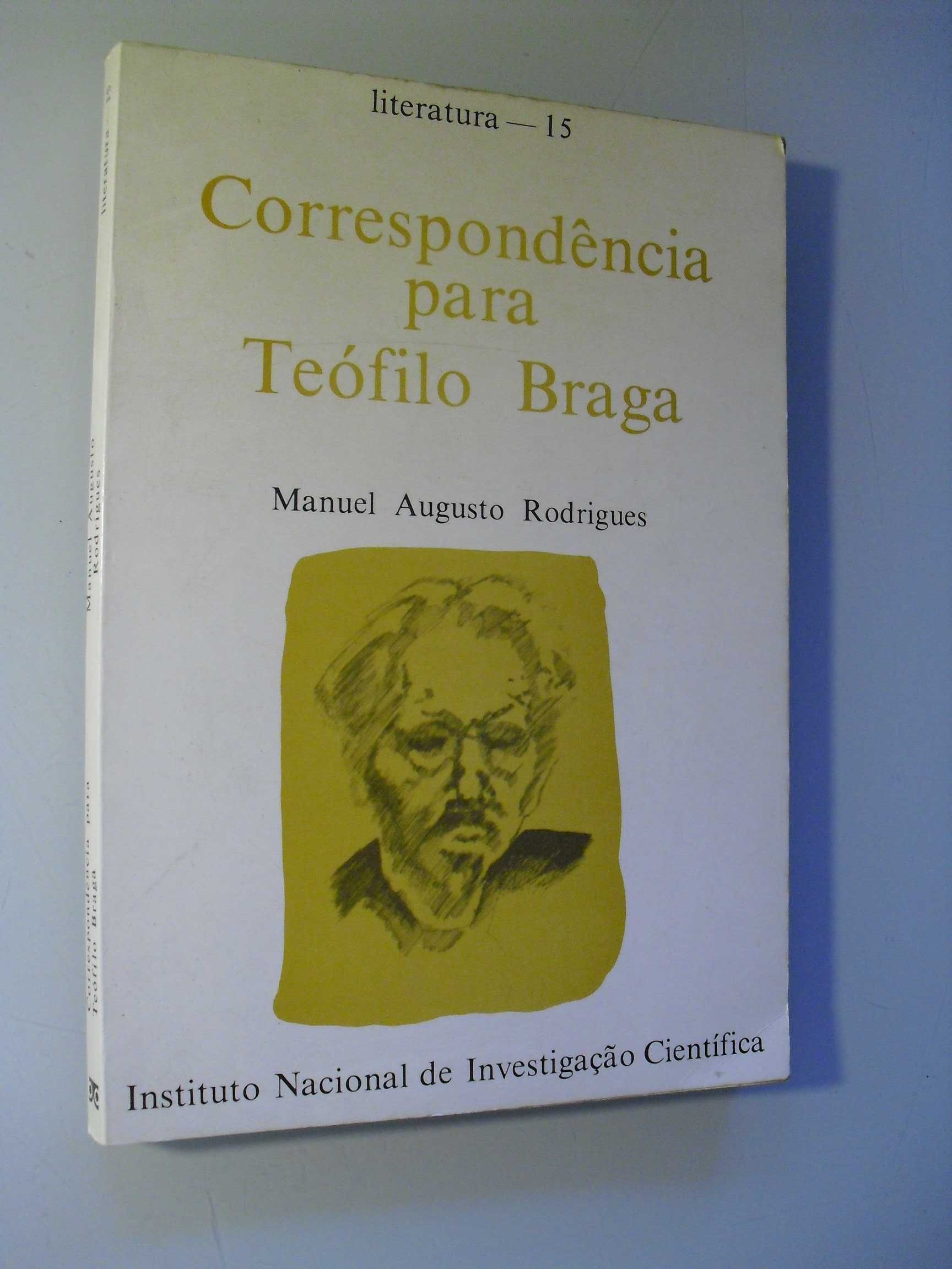 Rodrigues (Manuel Augusto);Correspondência para Teófilo Braga