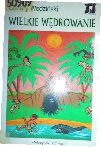 Wielkie Wędrowanie Cezary Wodziński