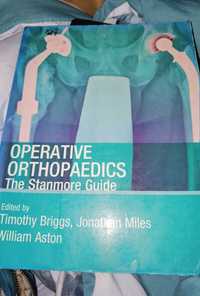 Operative Orthopaedics The Stanmore Guide