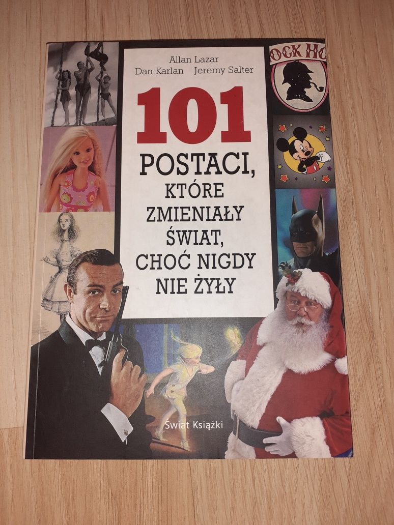 "101 postaci, które zmieniały świat, choć nigdy nie żyły" A. Lazar