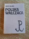 Polska walcząca- Jerzy Śląski z 1990r.