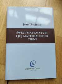 Józef Życiński Świat matematyki i jej materialnych cieni