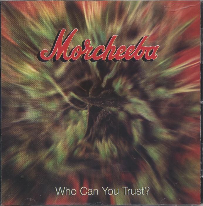 Morcheeba - Who Can You Trust? (CD)
