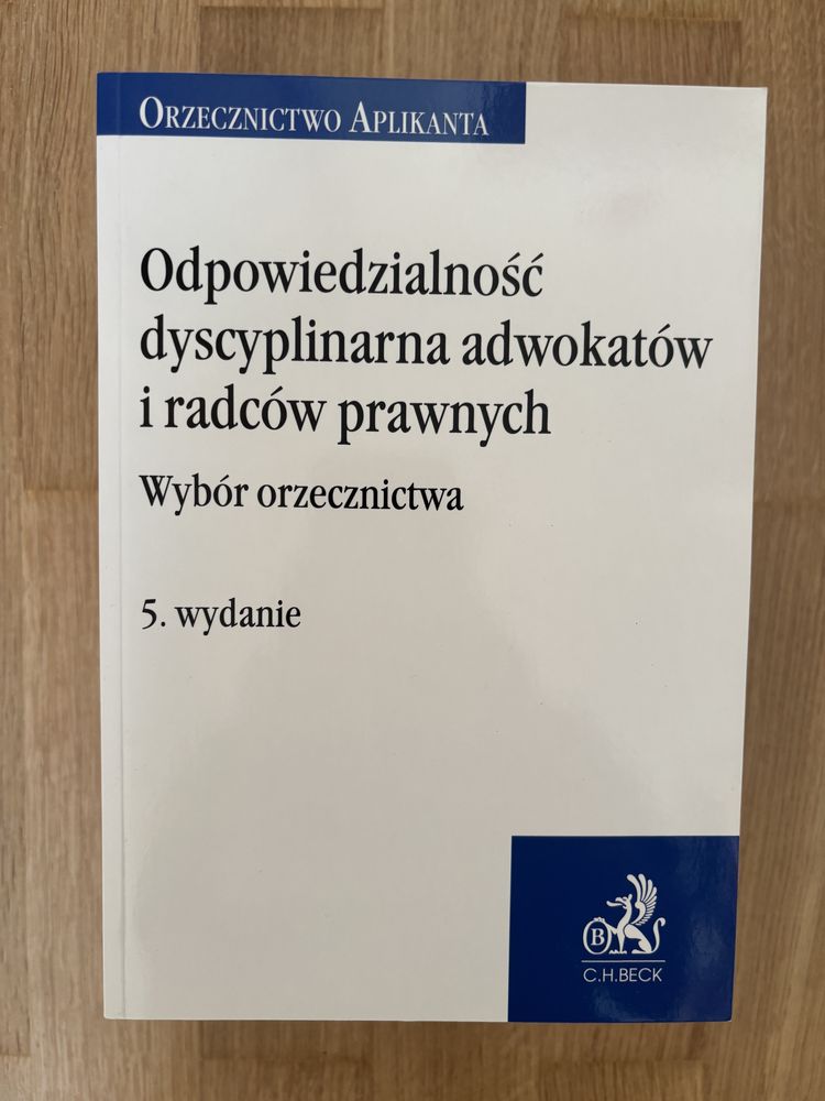 Orzecznictwo aplikanta Odpowiedzialność dyscyplinarna adw. i r. pr.