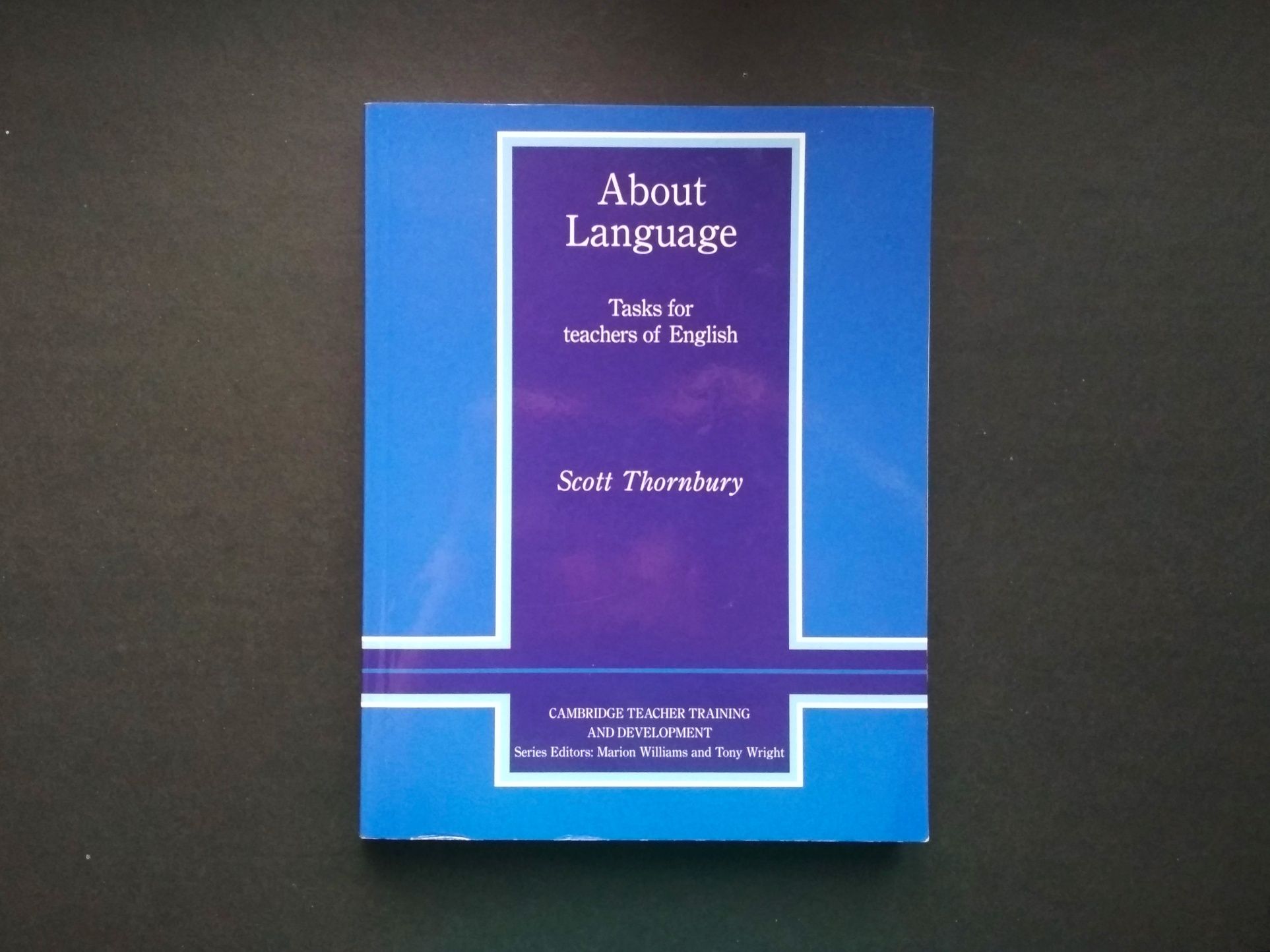 Scott Thornbury "About Language. Tasks for teachers of English"