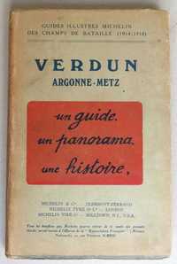Verdun, Argonne, Metz, 1914 -1918. Un guide, un panorama, une histoire
