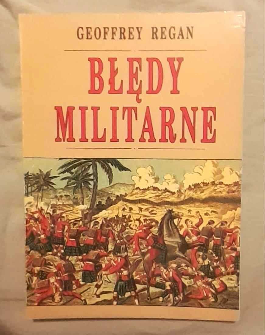 Błędy militarne - Geoffrey Regan