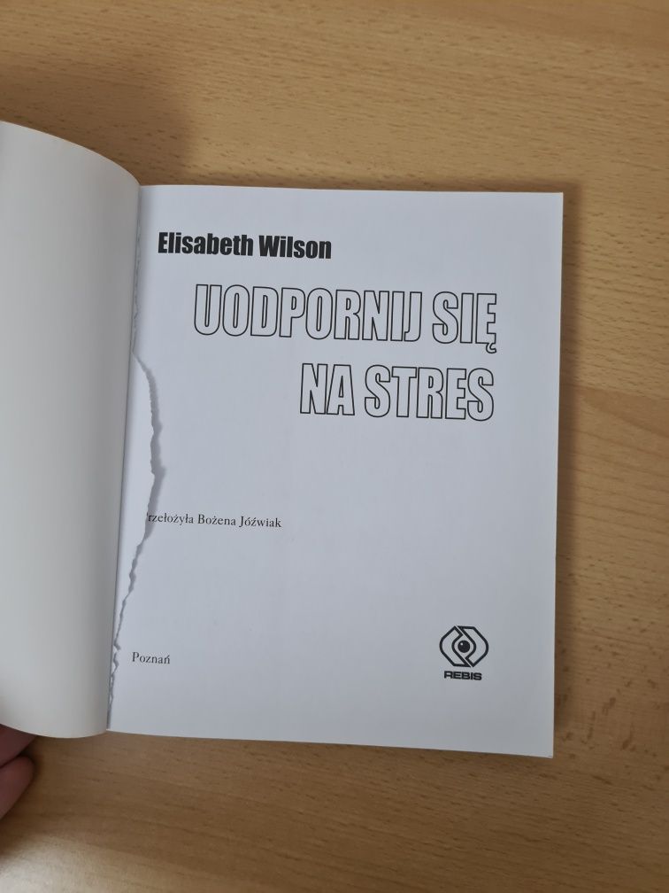 Uodpornij się na stres - Elisabeth Wilson