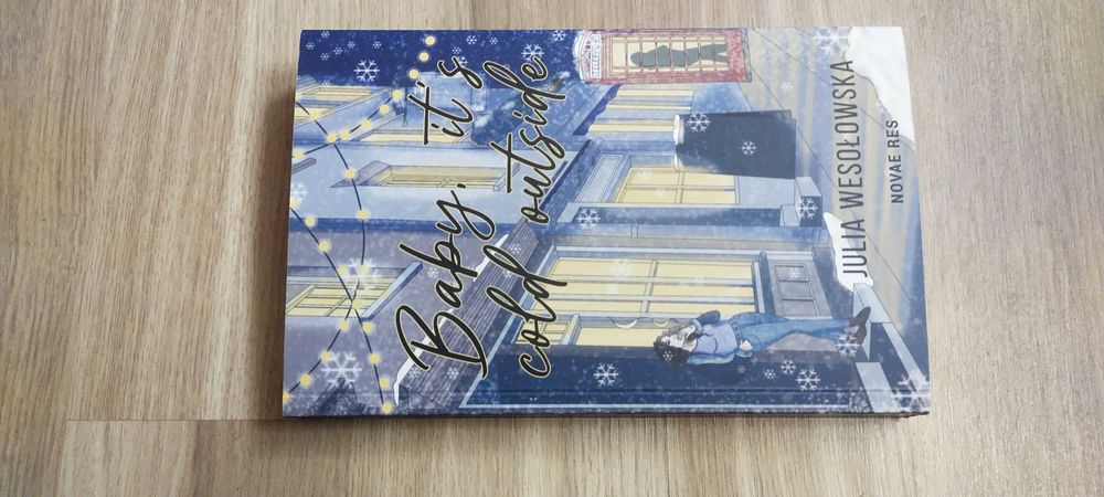 Baby it's cold outside Julia Wesołowska