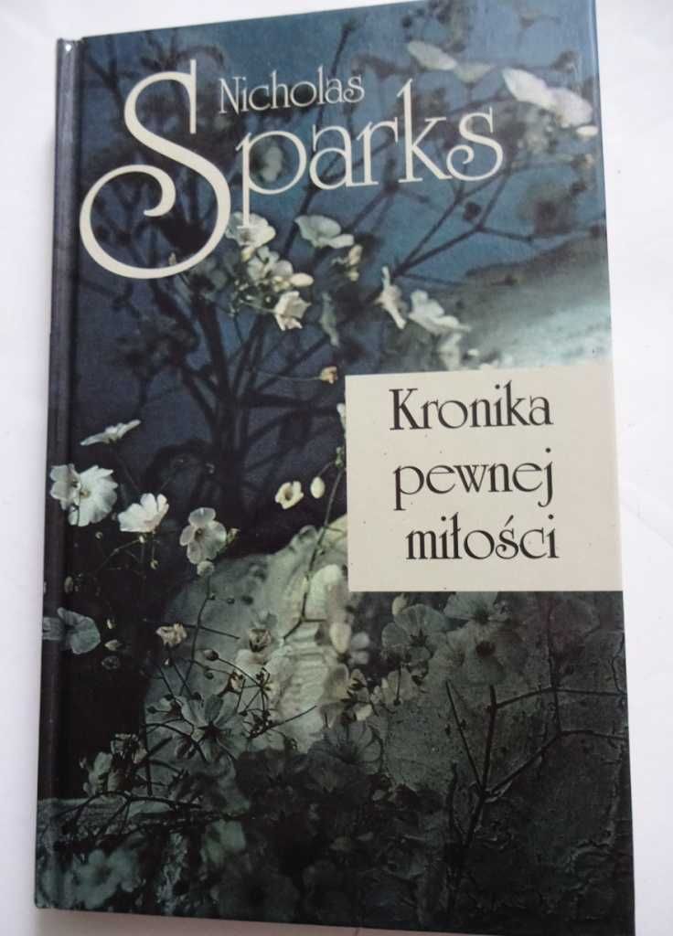 Kronika Pewnej Miłości – Nicholas Sparks