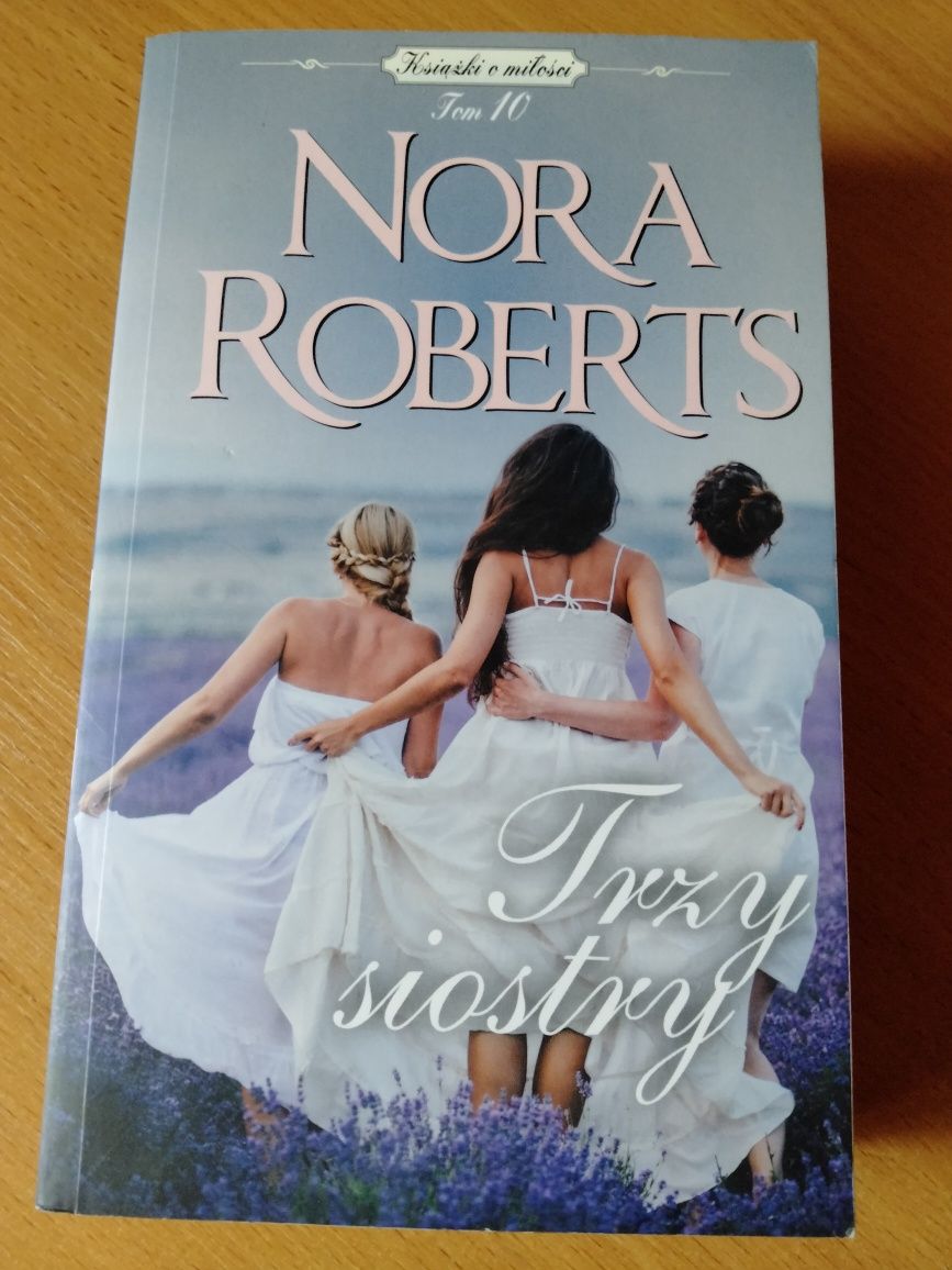 Nora Roberts Trzy siostry. Tom 10