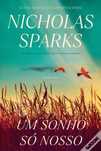 Um Sonho Só Nosso de Nicholas Sparks (Portes grátis)