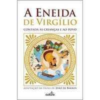 A Eneida de Virgílio Contada às Crianças e ao Povo/ Ilíada de Homero..