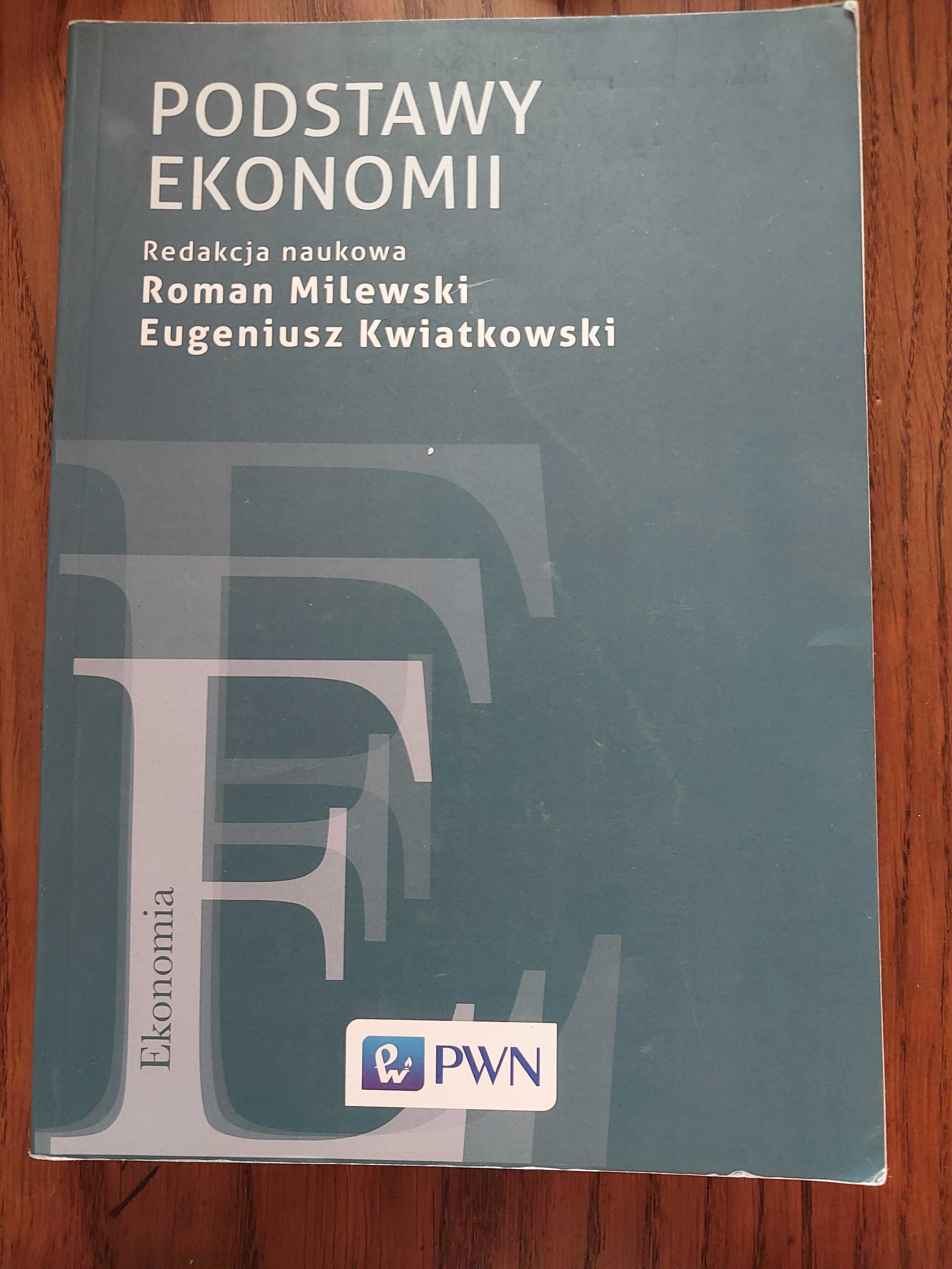 "Podstawy ekonomii" red. nauk. R. Milewski, E. Kwiatkowski