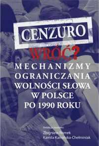 Cenzuro wróć? - Zbigniew Romek, Kamila Kamińska-Chełminiak