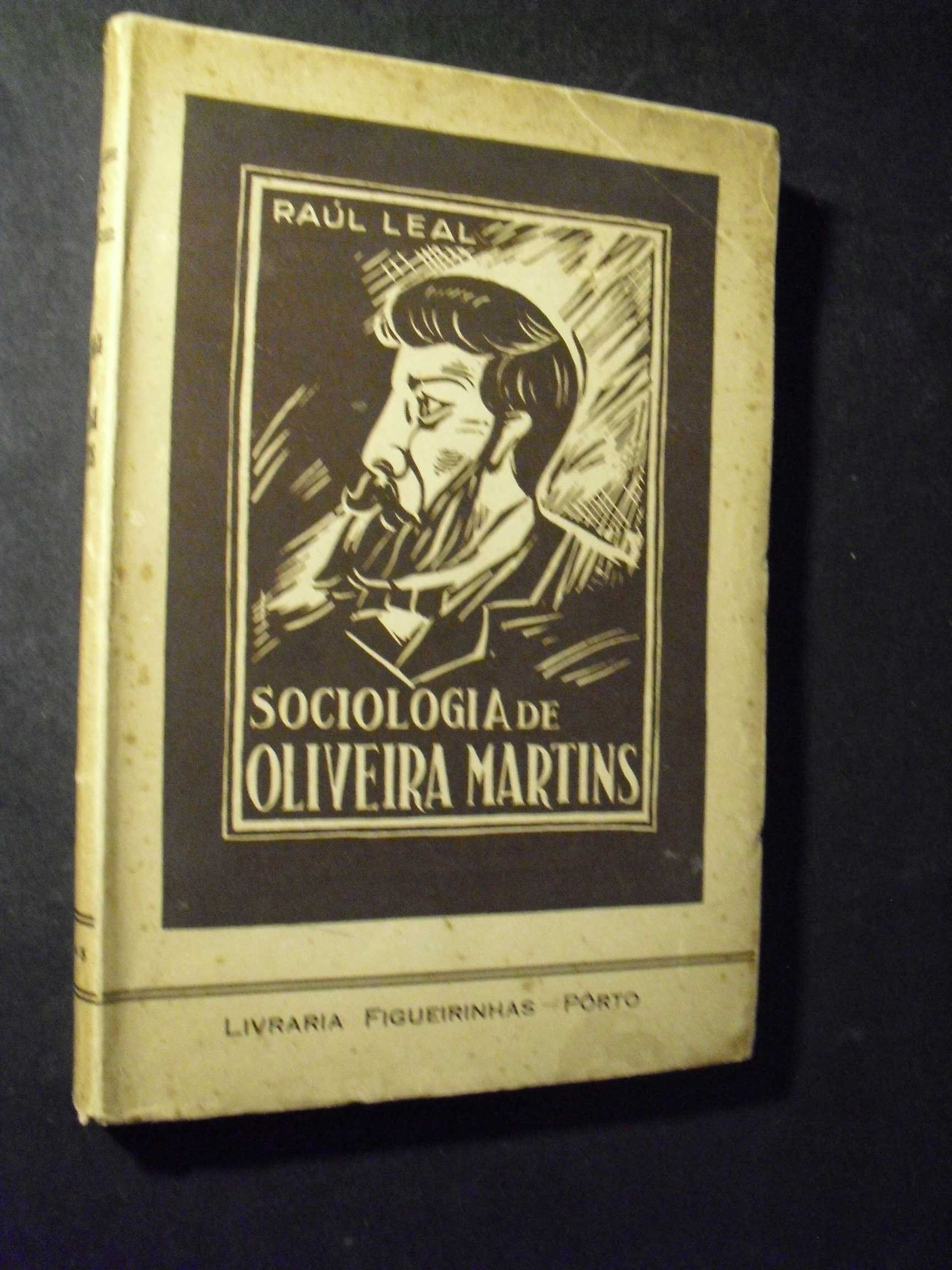 LEAL (RAÚL)- SOCIOLOGIA DE OLIVEIRA MARTINS