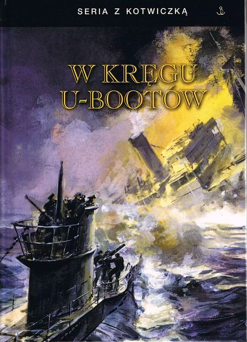 W Kręgu U-Bootów Praca Zbiorowa Nowa