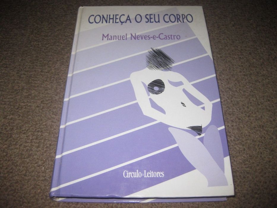 Livro "Conheça O Seu Corpo" de Manuel Neves-e-Castro